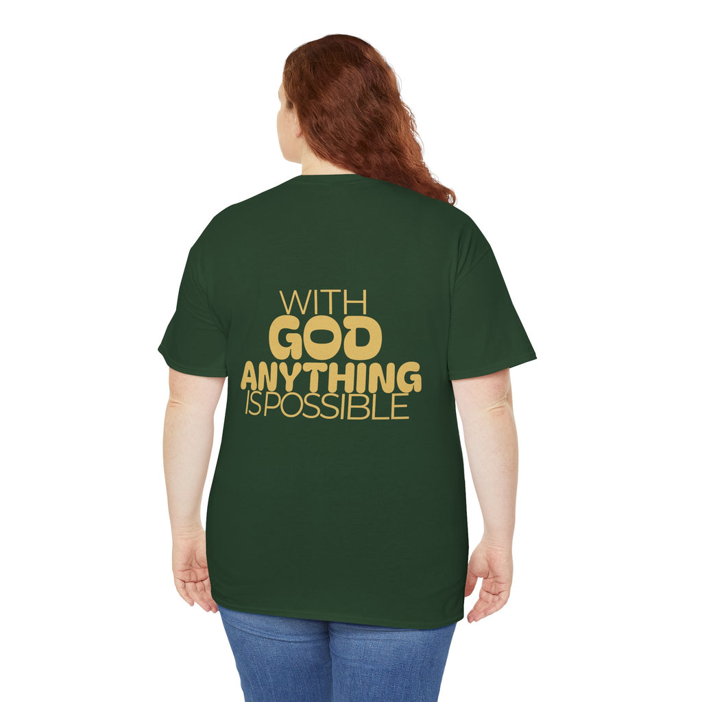 Faith Shirt "With God Anything Is Possible" Tee Shirt