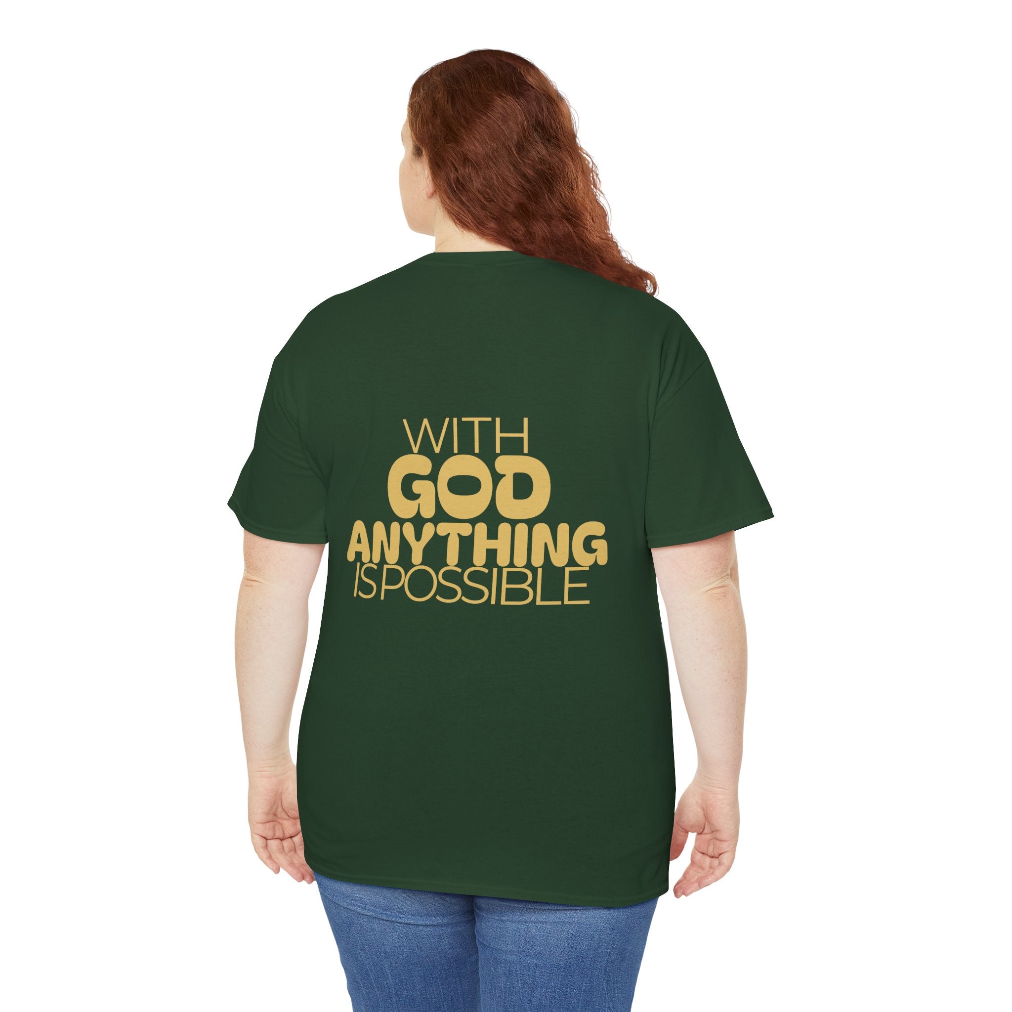 Faith Shirt "With God Anything Is Possible" Tee Shirt