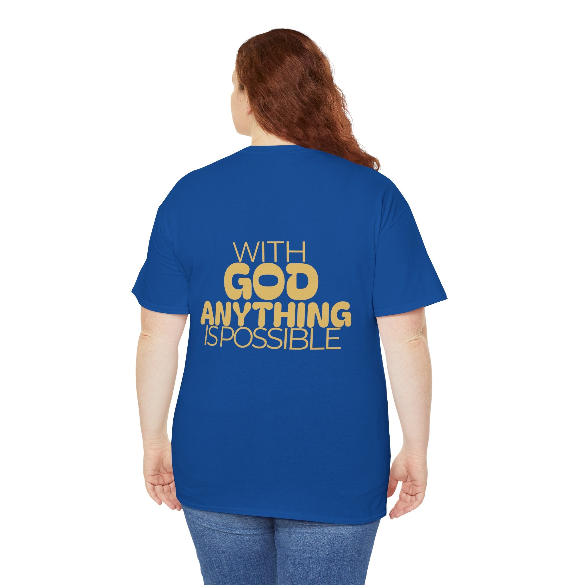 Faith Shirt "With God Anything Is Possible" Tee Shirt