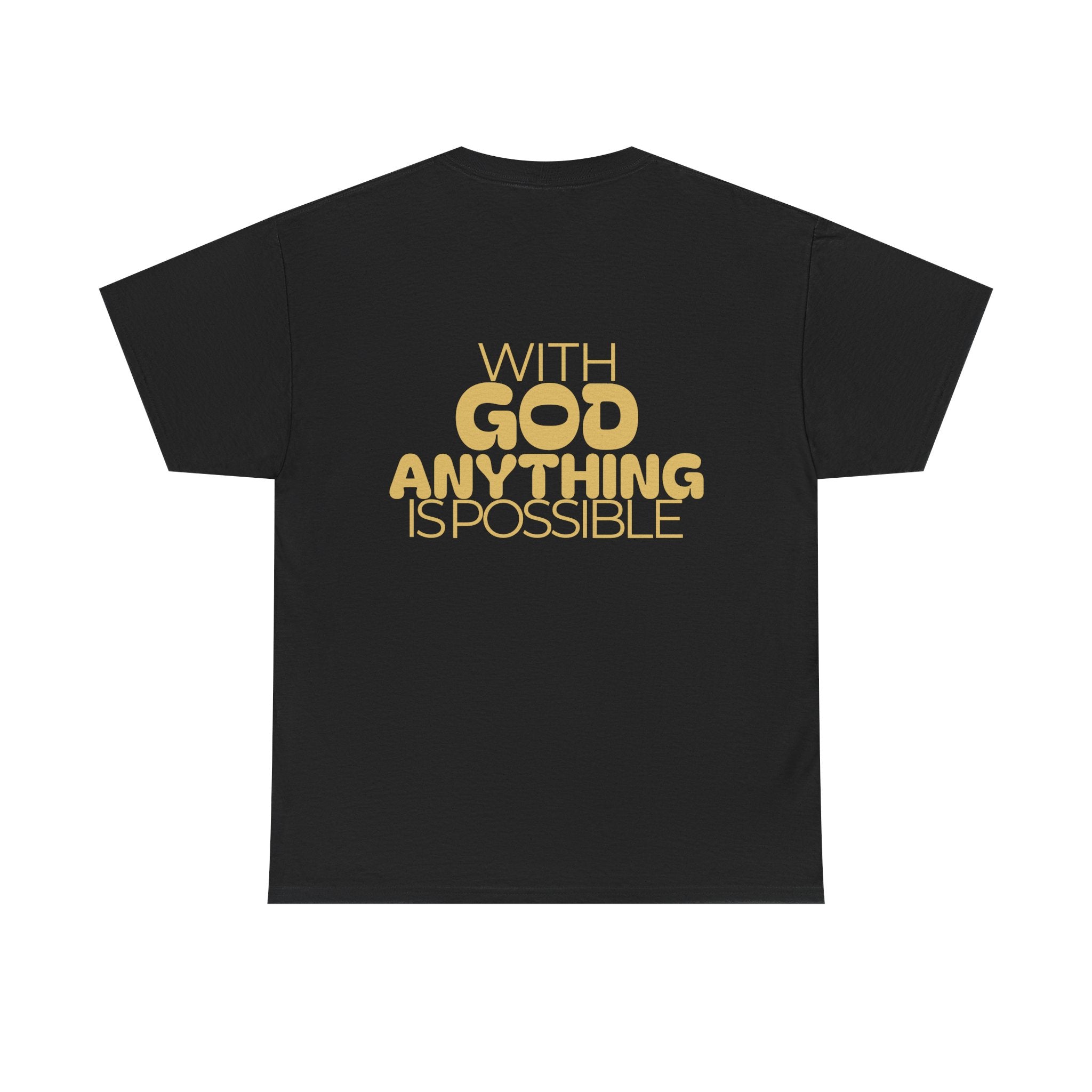 Faith Shirt "With God Anything Is Possible" Tee Shirt