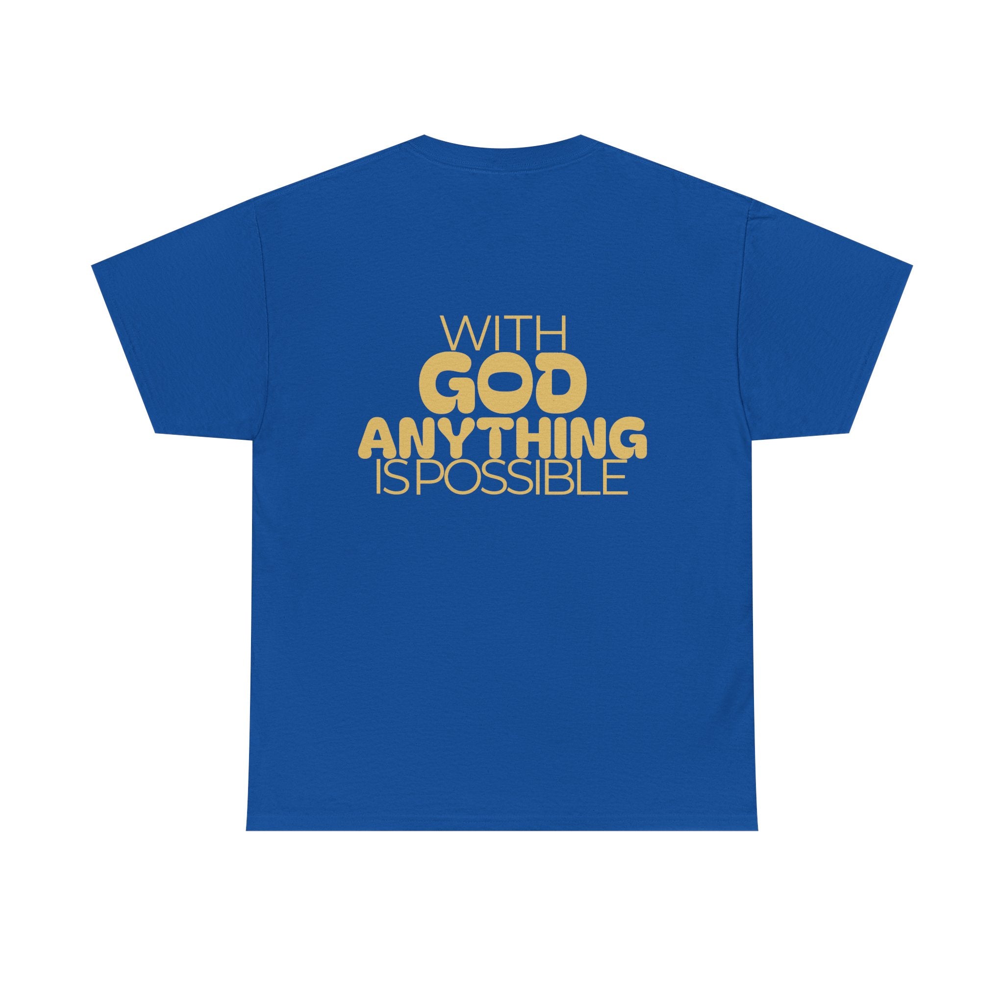 Faith Shirt "With God Anything Is Possible" Tee Shirt