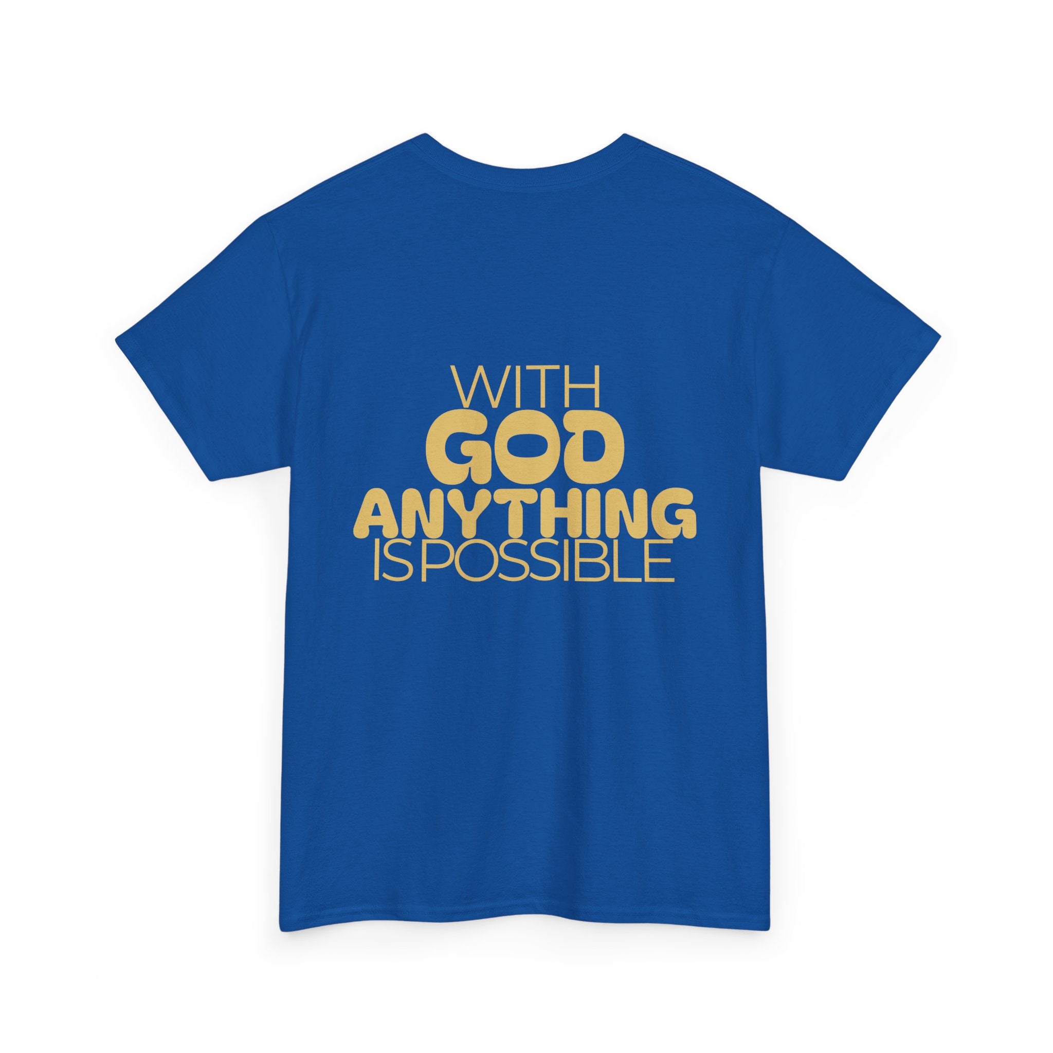 Faith Shirt "With God Anything Is Possible" Tee Shirt