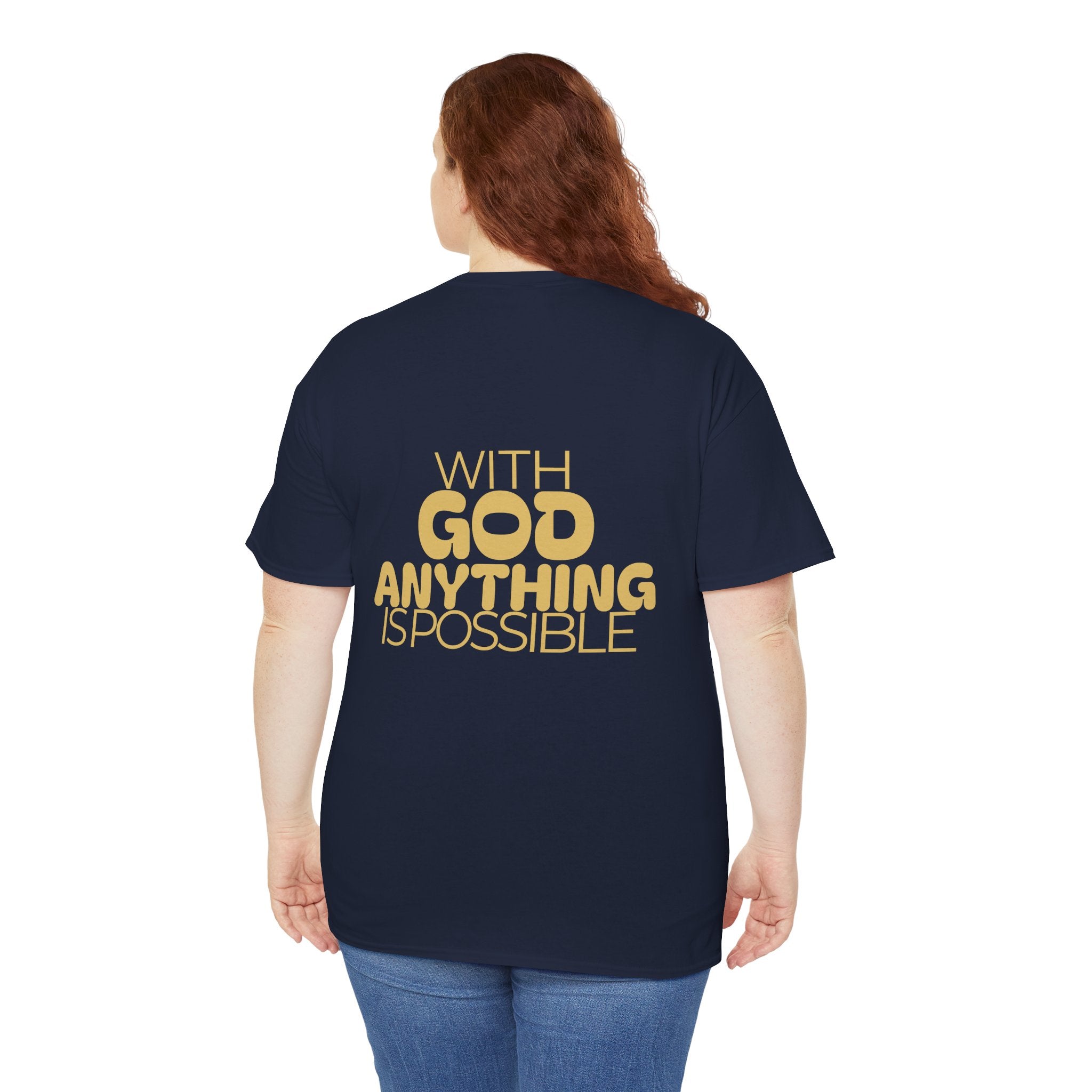 Faith Shirt "With God Anything Is Possible" Tee Shirt