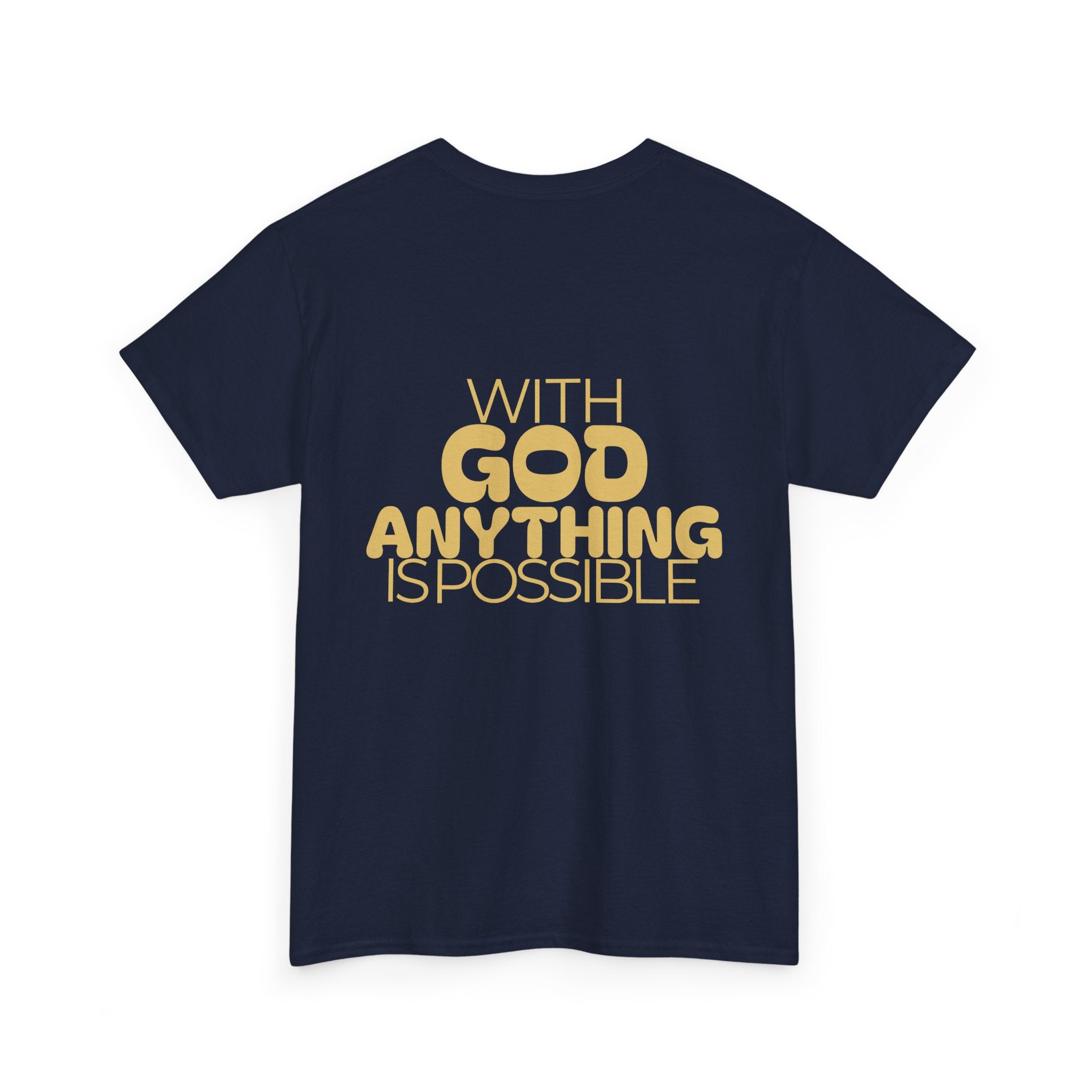 Faith Shirt "With God Anything Is Possible" Tee Shirt