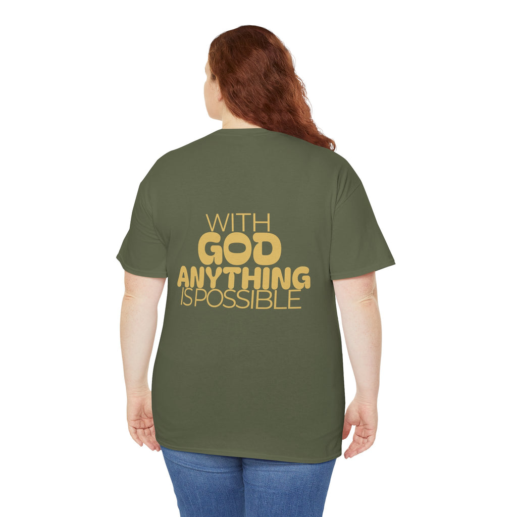 Faith Shirt "With God Anything Is Possible" Tee Shirt