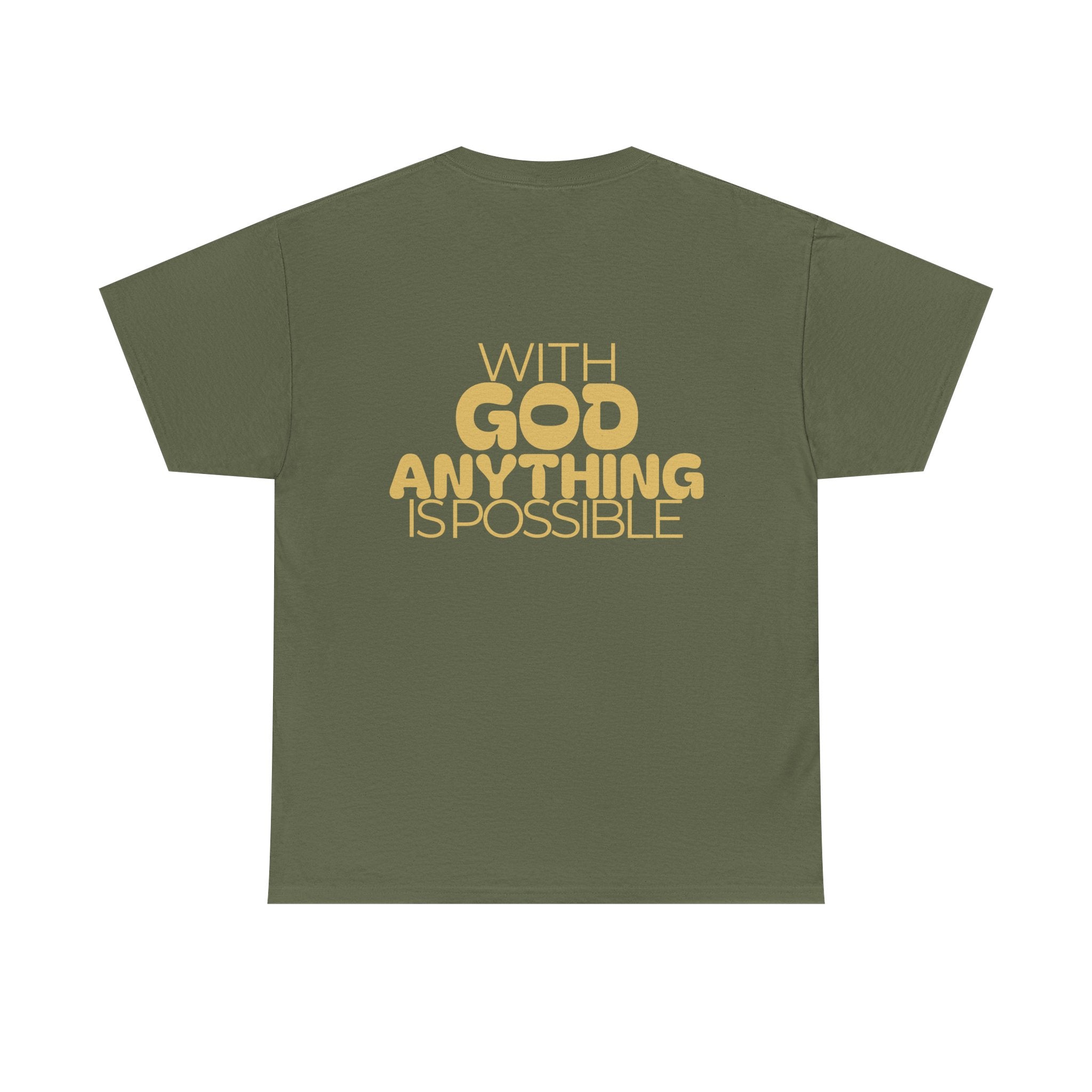 Faith Shirt "With God Anything Is Possible" Tee Shirt
