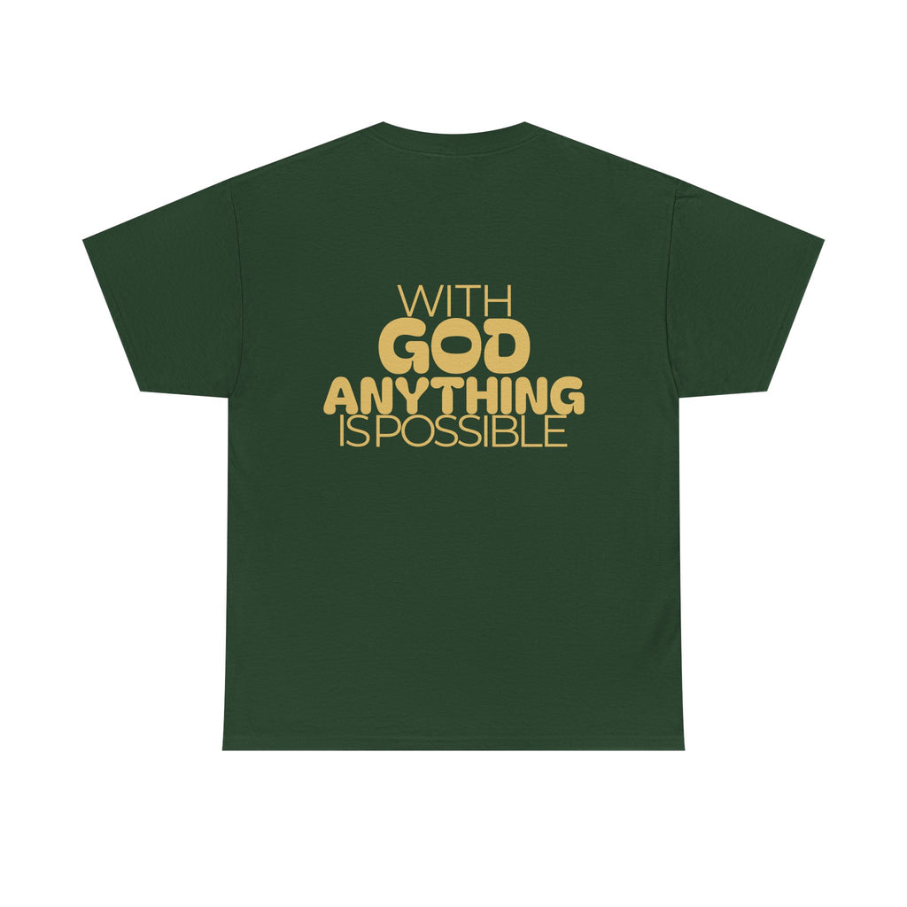 Faith Shirt "With God Anything Is Possible" Tee Shirt