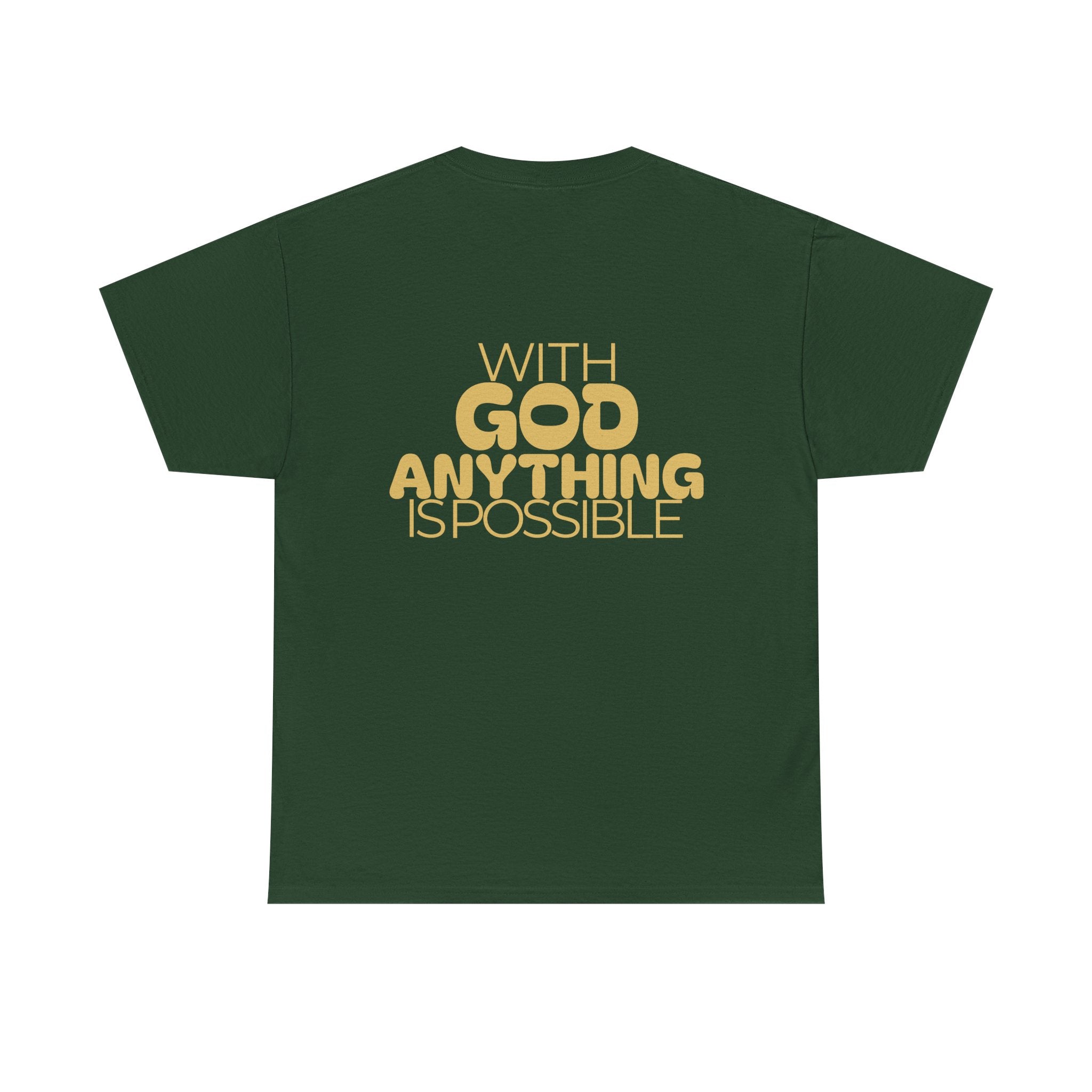 Faith Shirt "With God Anything Is Possible" Tee Shirt