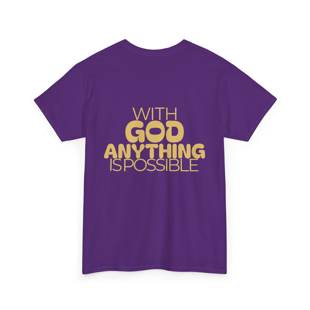 Faith Shirt "With God Anything Is Possible" Tee Shirt