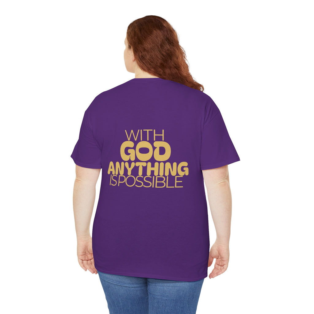 Faith Shirt "With God Anything Is Possible" Tee Shirt