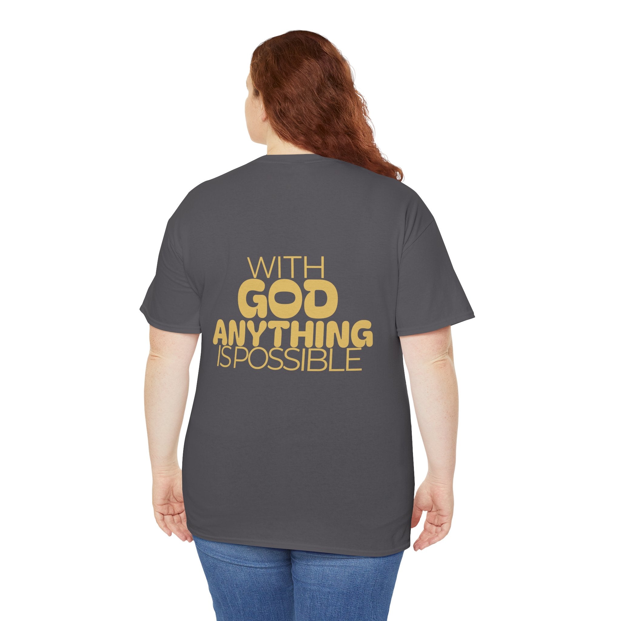 Faith Shirt "With God Anything Is Possible" Tee Shirt